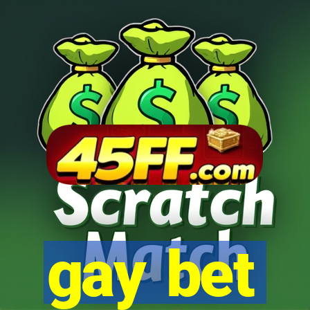 gay bet